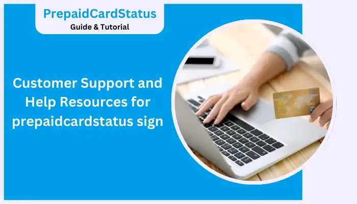 Customer Support and Help Resources for prepaidcardstatus sign Customer Support and Help Resources for prepaidcardstatus sign