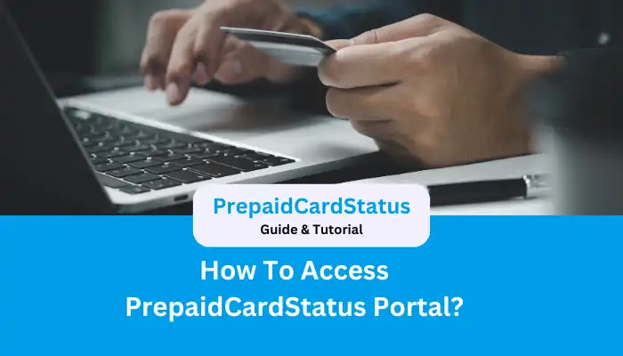 How To Access PrepaidCardStatus Portal How To Access PrepaidCardStatus Portal