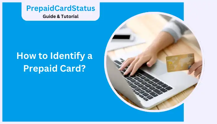 How to Identify a Prepaid Card?