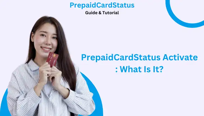 PrepaidCardStatus Activate What Is It PrepaidCardStatus Activate What Is It