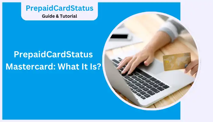 PrepaidCardStatus Mastercard What It Is PrepaidCardStatus Mastercard What It Is