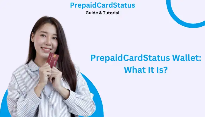 PrepaidCardStatus Wallet What It Is PrepaidCardStatus Wallet What It Is